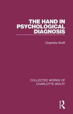 The Hand in Psychological Diagnosis by Wolff, Charlotte