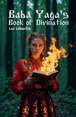 Baba Yaga's Book of Divination by Lubavitch, Leo