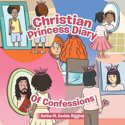 Christian Princess Diary of Confessions by Riggins, Iletha M. Dodds