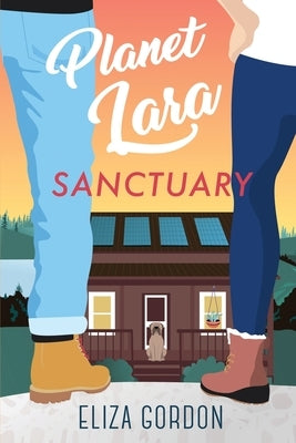 Planet Lara: Sanctuary by Gordon, Eliza