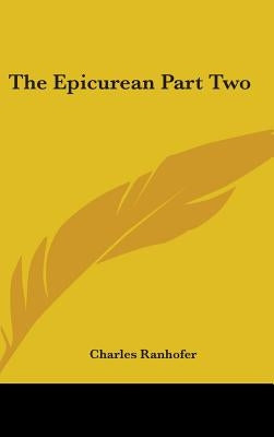 The Epicurean Part Two by Ranhofer, Charles