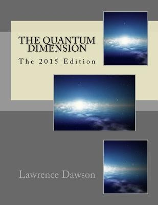 The Quantum Dimension by Dawson, Lawrence