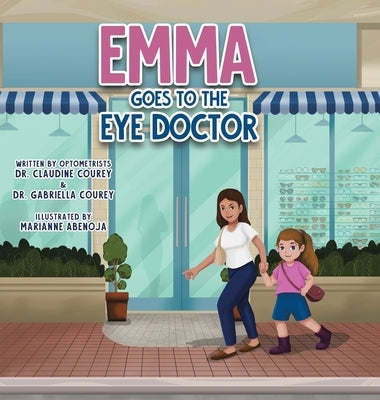 Emma Goes to the Eye Doctor by Courey, Claudine