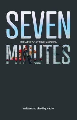 Seven Minutes by Quiles Lara, Ignacio
