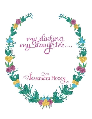 My Darling, My Daughter by Hovey, Alessandra