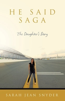 He Said Saga: The Daughter's Story by Snyder, Sarah Jean