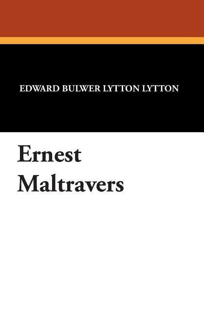 Ernest Maltravers by Bulwer-Lytton, Edward
