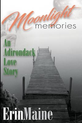 Moonlight Memories by Maine, Erin