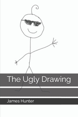 The ugly drawing by Hunter, James