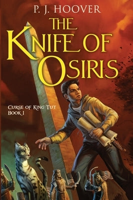 The Knife of Osiris by Hoover, P. J.