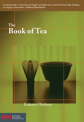 The Book of Tea by Okakura, Kakuzo