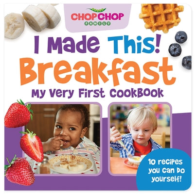 Chopchop I Made This! Breakfast by Mudd, Danielle