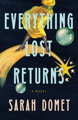 Everything Lost Returns by Domet, Sarah