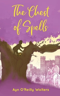 The Chest of Spells by O'Reilly Walters, Ayn