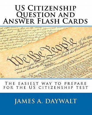 US Citizenship Question And Answer Flash Cards by Daywalt, James