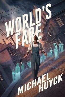 World's Fare by Huyck, Michael