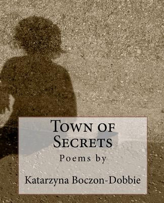 Town of Secrets by Boczon-Dobbie, Katarzyna