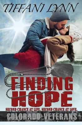 Finding Hope: A Colorado Veterans Christmas by Lynn, Tiffani