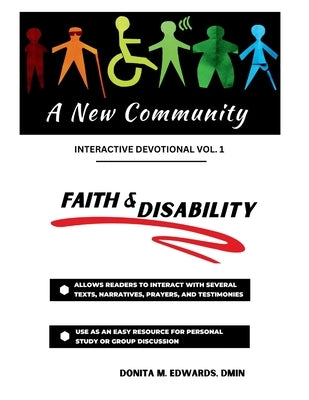 A New Community: Faith & Disability Interactive Devotional Vol. 1 by Edwards, Donita M.