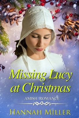 Missing Lucy at Christmas by Miller, Hannah