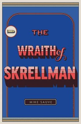 The Wraith of Skrellman by Sauve, Mike