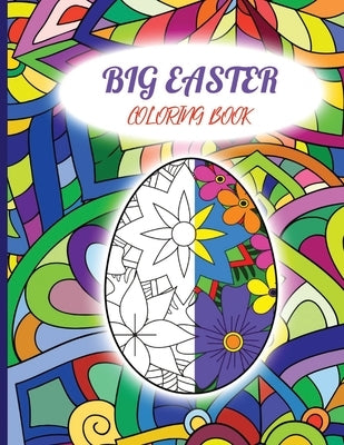 Big Easter Coloring Book for Adult. Have Fun and Relax by Nirab, Kim