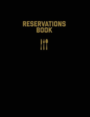 Reservations Book: Restaurant Reservation Record, Guest Table Log, Restaurants Hostess Booking, Journal, Notebook, Logbook by Newton, Amy