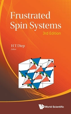 Frustrated Spin Systems (Third Edition) by Diep, Hung-The