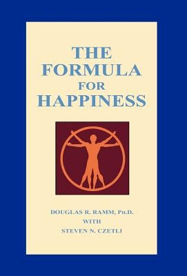 The Formula For Happiness by Ramm, Douglas R.