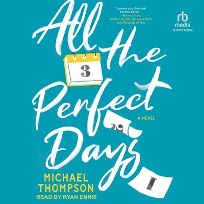 All the Perfect Days by Thompson, Michael