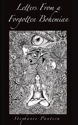 Letters From A Forgotten Bohemian by Pantera, Stephanie