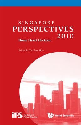 Singapore Perspectives 2010: Home.Heart.Horizon by Tan, Tarn How