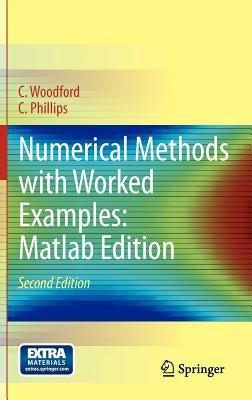 Numerical Methods with Worked Examples: MATLAB Edition by Woodford, C.