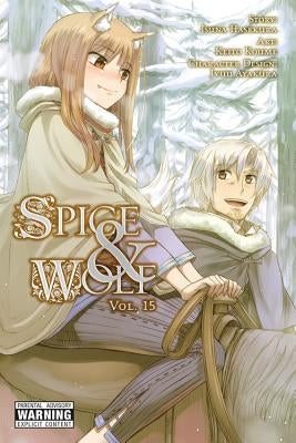 Spice and Wolf, Vol. 15 (Manga) by Hasekura, Isuna