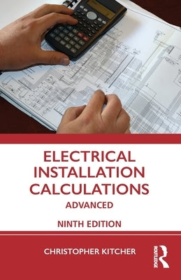 Electrical Installation Calculations: Advanced by Kitcher, Christopher