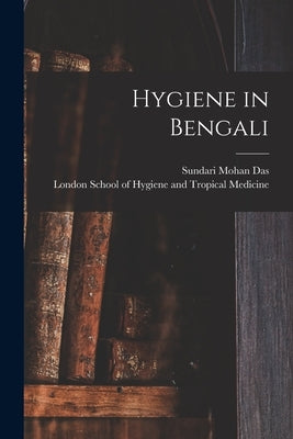 Hygiene in Bengali by Das, Sundari Mohan