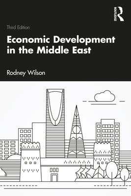 Economic Development in the Middle East by Wilson, Rodney