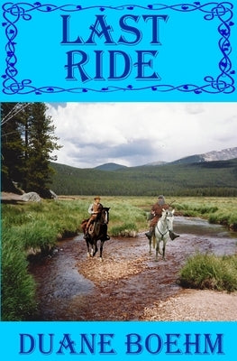 Last Ride by Boehm, Duane