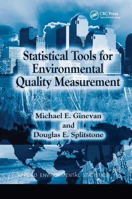 Statistical Tools for Environmental Quality Measurement by Splitstone, Douglas E.