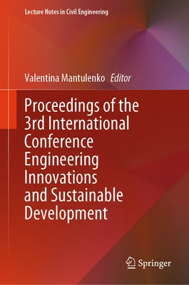 Proceedings of the 3rd International Conference Engineering Innovations and Sustainable Development by Mantulenko, Valentina