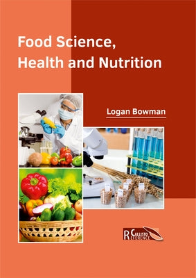 Food Science, Health and Nutrition by Bowman, Logan
