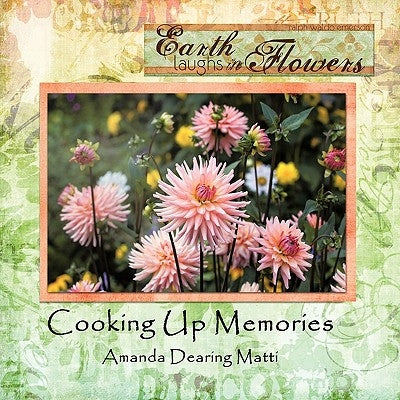 Cooking Up Memories by Matti, Amanda Dearing
