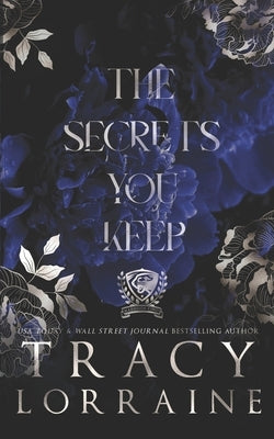 The Secrets You Keep: Special Print Edition by Lorraine, Tracy