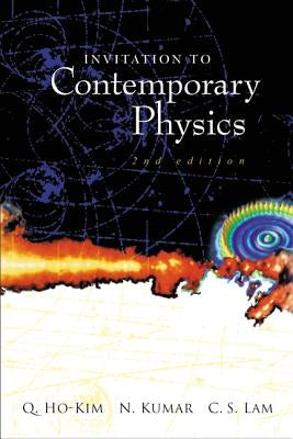 Invitation to Contemporary Physics (2nd Edition) by Kumar, Narendra