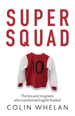 Super Squad by Whelan, Colin