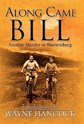 Along Came Bill by Hancock, Wayne