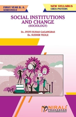 Sociology (Social Institutions and Change) by Gagangras, Jyoti Suhas