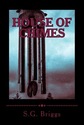 House of Chimes by Briggs, S. G.