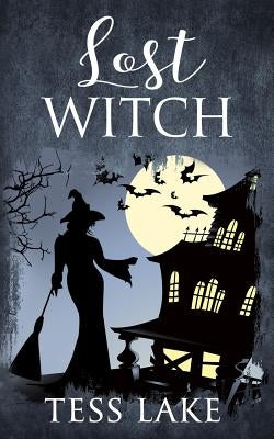 Lost Witch (Torrent Witches Cozy Mysteries #9) by Lake, Tess