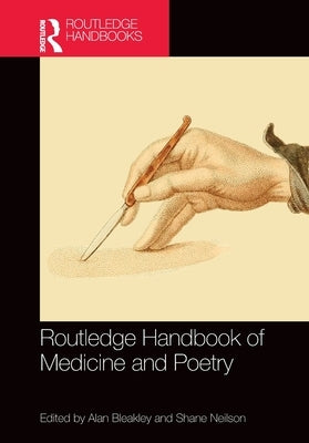 Routledge Handbook of Medicine and Poetry by Bleakley, Alan